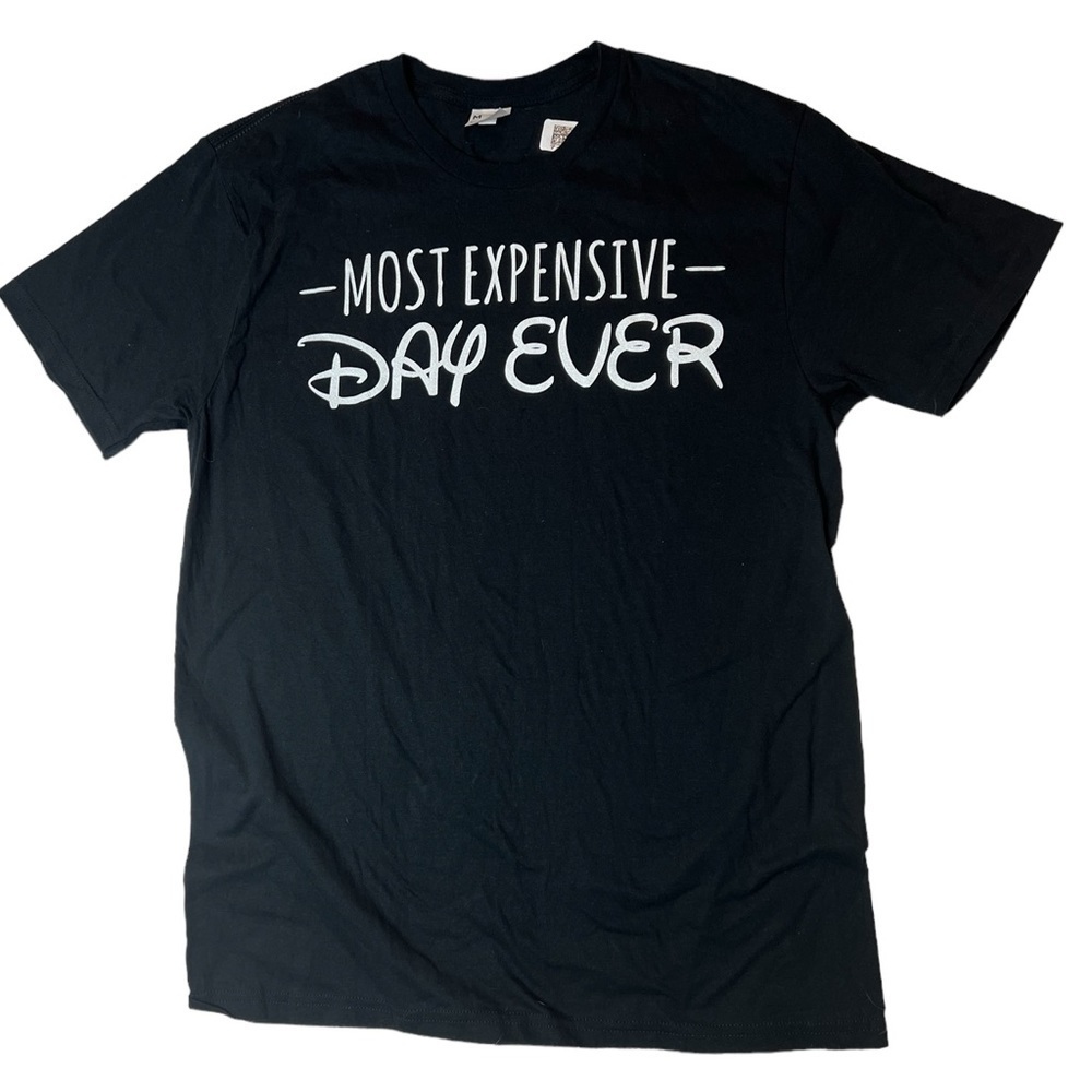 “Most Expensive Day Ever” Black Short Sleeve T-Shirt for Men Size Medium​​​​